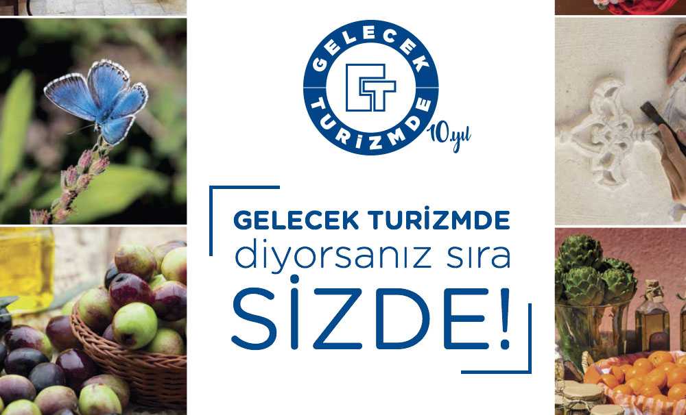 Gelecek Turizmde Diyorsanız Sıra Sizde!
